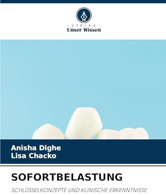 SOFORTBELASTUNG: SCHLÜSSELKONZEPTE UND KLINISCHE ERKENNTNISSE