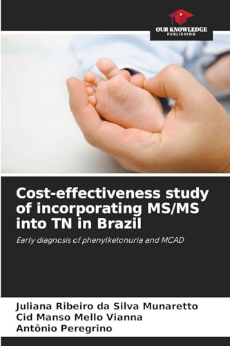 Cost-effectiveness study of incorporating MS/MS into TN in Brazil: Early diagnosis of phenylketonuria and MCAD
