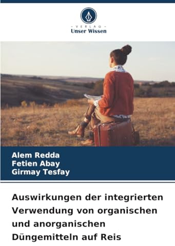 Auswirkungen der integrierten Verwendung von organischen und anorganischen Düngemitteln auf Reis