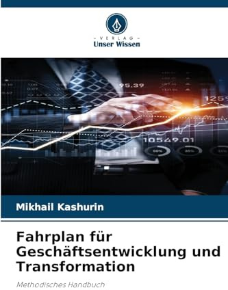 Fahrplan für Geschäftsentwicklung und Transformation: Methodisches Handbuch