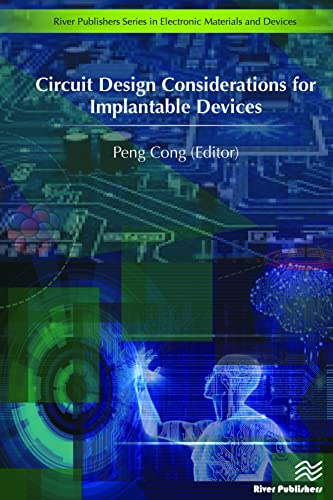 Circuit Design Considerations for Implantable Devices (River Publishers Series in Electronic Materials and Devices)