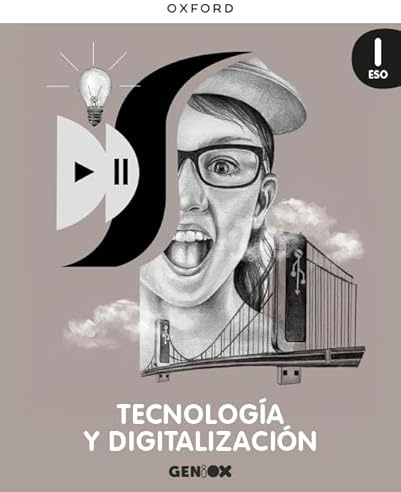 Tecnología y Digitalización I ESO. Libro del estudiante. GENiOX
