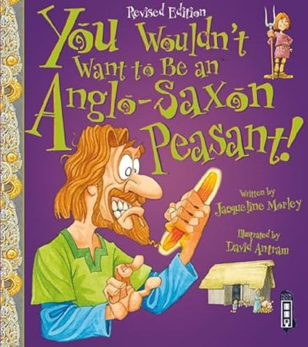 You Wouldn't Want to Be an Anglo-Saxon Peasant