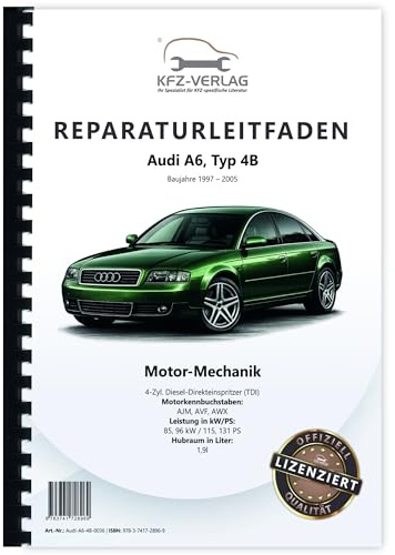 Audi A6 Typ 4B 1997-2005 1,9l Dieselmotor 115-131 PS Mechanik Reparaturanleitung