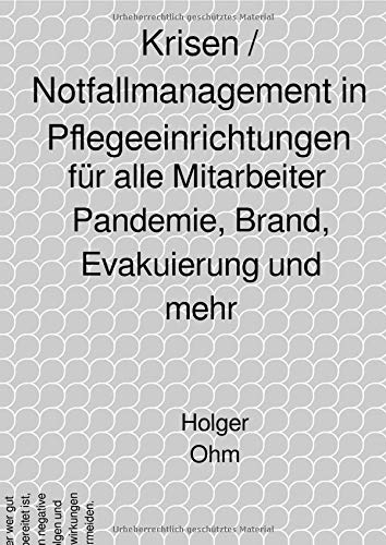 Krisen / Notfallmanagement in Pflegeeinrichtungen: Vom Brand zur Pandemie
