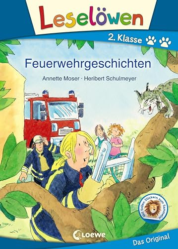 Leselöwen 2. Klasse - Feuerwehrgeschichten: Erstlesebuch für Kinder ab 7 Jahre