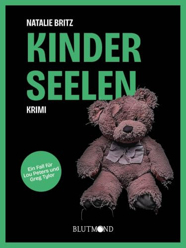 Kinderseelen: Ein Fall für Lou Peters und Greg Tylor