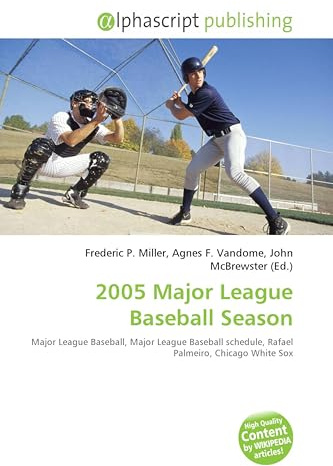 2005 Major League Baseball Season: Major League Baseball, Major League Baseball schedule, Rafael Palmeiro, Chicago White Sox