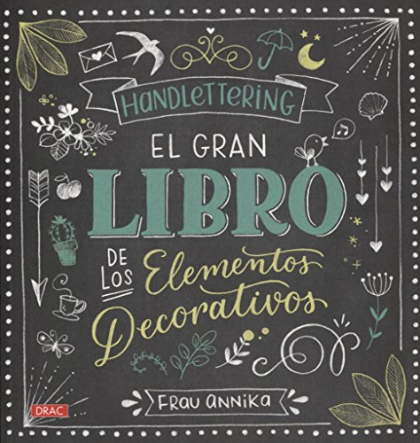 Handlettering : el gran libro de los elementos decorativos