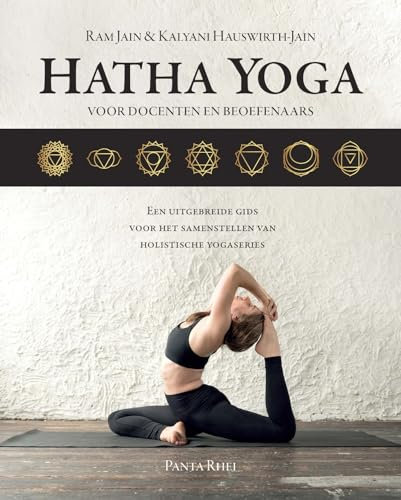 Hatha Yoga voor docenten en beoefenaars: een uitgebreide gids voor het samenstellen van holistische yogaseries