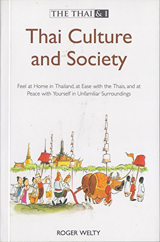 THAI AND I. THE THAI CULTURE AND SOCIETY