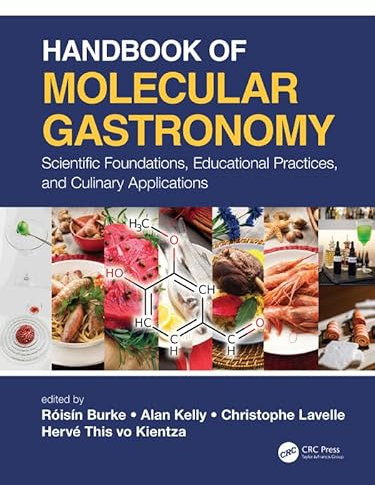 Handbook of Molecular Gastronomy: Scientific Foundations, Educational Practices, and Culinary Applications (English Edition)
