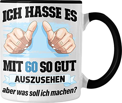 Trendation - 60. Geburtstag Tasse Frau Männer Geschenk 60er Geschenkidee 60 Mutter Vater Mann Frauen Lustig Geschenke Deko Witzig (Schwarz)