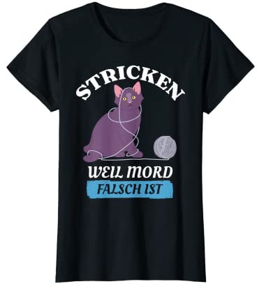Damen Stricken weil Mord falsch ist Design I Strickerin T-Shirt