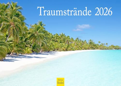 Edition Seidel Premium Kalender Traumstrände 2026 Format DIN A4 Wandkalender Karibik Malediven Seychellen Dominikanische Republik Strand Meer Küste Palmen