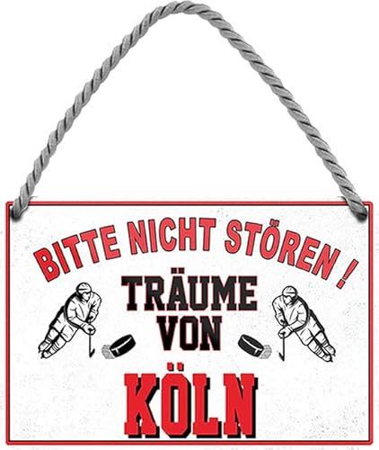 WOGEKA ART Retro Blechschild - Träume von KÖLN - Lustiger Spruch als Geschenkidee für EISHOCKEY FANS zu Geburtstag Weihnachten als Deko Schild 18x12 cm Metallschild Hängeschild HS855