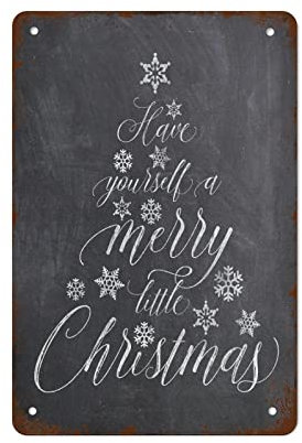 Have Yourself A Merry Little Christmas; Weihnachtsdruck-Dekor; Weihnachts-Kreidetafel-Schild; Retro-Metall-Blechschild, Vintage-Aluminiumschild für Zuhause, Kaffee, Wanddekoration, 30,5 x 20,3 cm