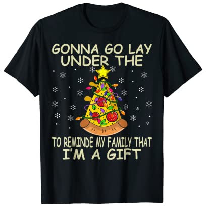 Ich werde unter einen Baum legen, um meine Familie daran zu erinnern, dass ich ein Geschenk bin T-Shirt