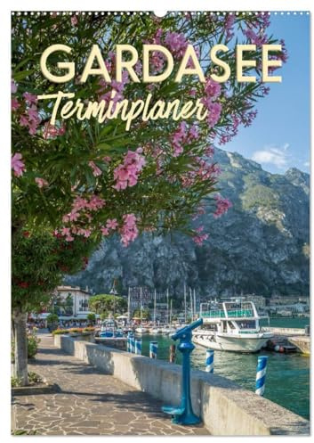GARDASEE Terminplaner (Wandkalender 2026 DIN A2 hoch), CALVENDO Monatskalender: Reizvolle Ansichten rund um den Lago di Garda (CALVENDO Orte)