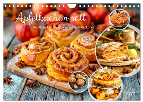 Apfelkuchen satt - Köstliche Kunstwerke aus dem KI-Backofen (Wandkalender 2026 DIN A4 quer), CALVENDO Monatskalender: Mit KI-Liebe gebacken: Köstliche Apfelträume zum Vernaschen (CALVENDO Lifestyle)