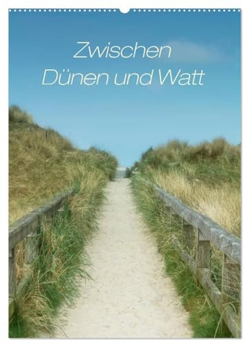 Zwischen Dünen und Watt/Geburtstagskalender (Wandkalender 2026 DIN A2 hoch), CALVENDO Monatskalender: Ein Streifzug entlang der nordfriesischen Küste (CALVENDO Natur)