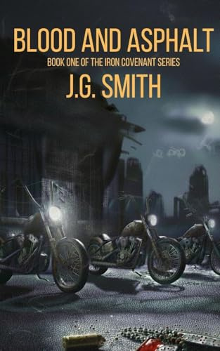 Blood and Asphalt (Iron Covenant, Band 1)