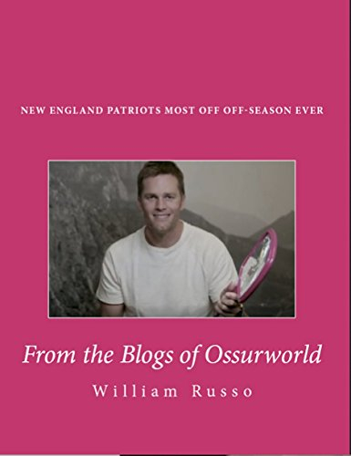 New England Patriots Most Off Off-Season Ever (English Edition)