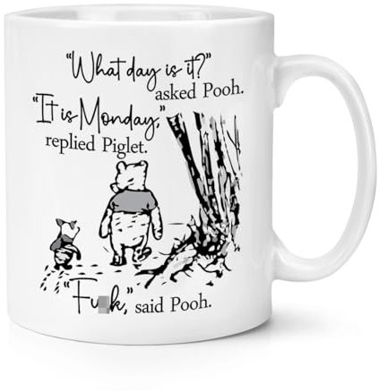 Tasse mit Aufschrift What Day is It Winnie It's Monday F*ck, 284 ml
