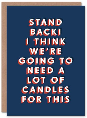 Artery8 Step Back Will Need A Lot Of Candles Funny For Him Birthday Card