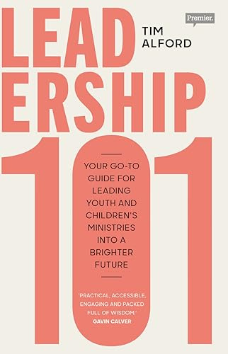 Leadership 101: Your Go-to Guide for Leading Youth and Children’s Ministries into a Brighter Future
