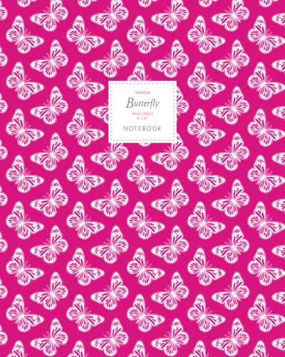 Butterfly Notebook - Ruled Pages - 8x10 - Premium: (Magenta Edition) Fun notebook 192 ruled/lined pages (8x10 inches / 20.3x25.4 cm / Large Jotter)