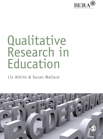 Qualitative Research in Education (Bera/Sage Research Methods in Education)