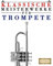 Klassische Meisterwerke für Trompete: Leichte Stücke von Bach, Beethoven, Brahms, Handel, Haydn, Mozart, Schubert, Tchaikovsky, Vivaldi und Wagner
