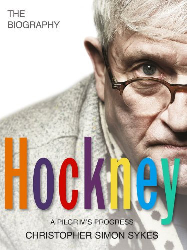 Hockney: The Biography Volume 2: A Pilgrim's Progress