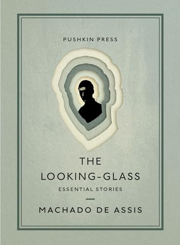 The Looking-Glass: Essential Stories (Pushkin Collection)