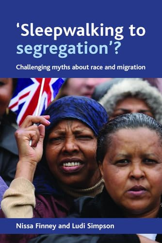 'Sleepwalking to segregation'?: Challenging myths about race and migration