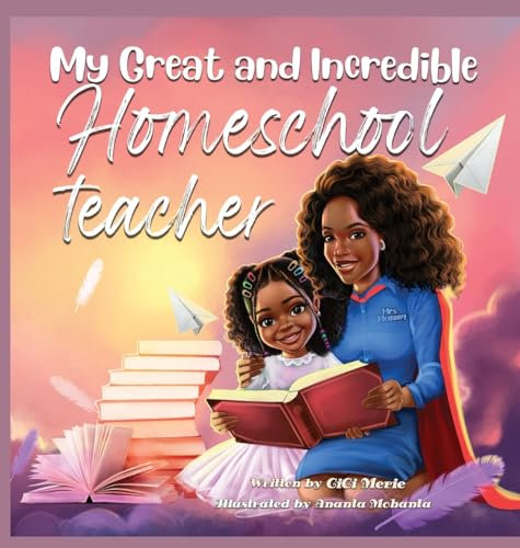 My Great and Incredible Homeschool Teacher (Chink's Homeschool Adventures)