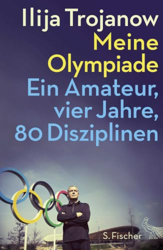 Meine Olympiade: Ein Amateur, vier Jahre, 80 Disziplinen