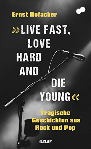 Live fast, love hard and die young: Tragische Geschichten aus Rock und Pop