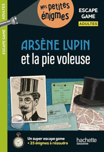 Escape game – Arsène Lupin et la pie voleuse: Un super escape game + 25 énigmes à résoudre / Buch