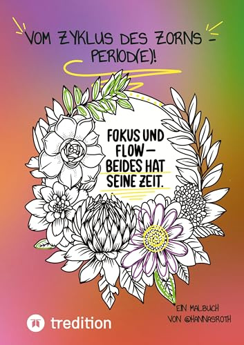 Vom Zyklus des Zorns - PERIOD(e)!: Ein Malbuch von @hannasroth