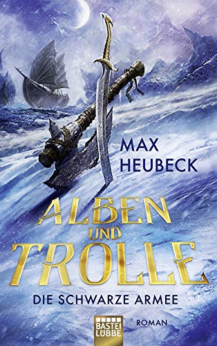 Alben und Trolle - Die schwarze Armee: Roman