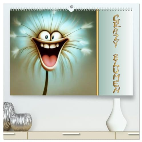 Crazy Blumen (hochwertiger Premium Wandkalender 2026 DIN A2 quer), Kunstdruck in Hochglanz: Lustige Blumen, die lachen, tanzen und singen. (CALVENDO Spass)