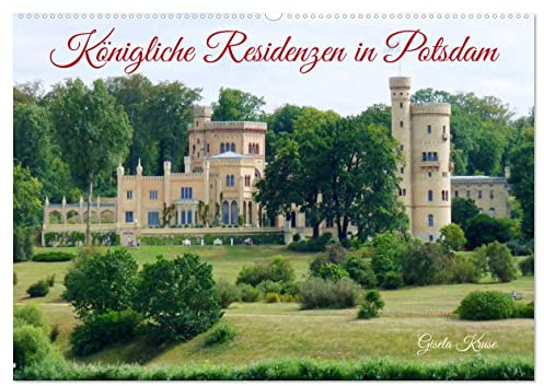 Königliche Residenzen in Potsdam (Wandkalender 2026 DIN A2 quer), CALVENDO Monatskalender: Brandenburgs Landeshauptstadt bietet einen reichen Schatz preußischer Geschichte (CALVENDO Orte)