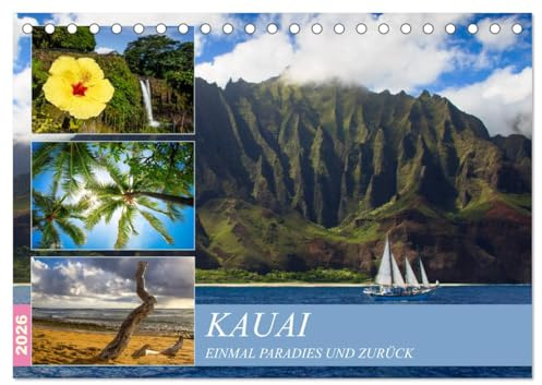 Kauai - Einmal Paradies und zurück (Tischkalender 2026 DIN A5 quer), CALVENDO Monatskalender: Entdecken Sie eines der letzten Paradiese dieser Erde. (CALVENDO Natur)