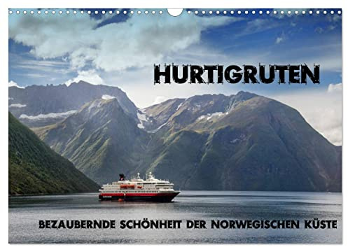 Hurtigruten - Bezaubernde Schönheit der norwegischen Küste (Wandkalender 2026 DIN A3 quer), CALVENDO Monatskalender: Eine Schiffsreise entlang der Küste Norwegens. (CALVENDO Orte)