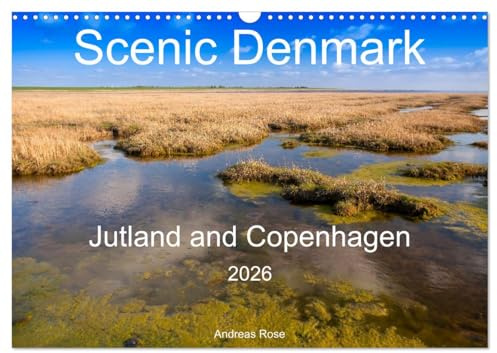 Scenic Denmark. Jutland and Copenhagen (Wall Calendar 2026 DIN A3 Landscape), CALVENDO 12 Month Wall Calendar: Impressions from Jutland and the capital Copenhagen (CALVENDO Places)