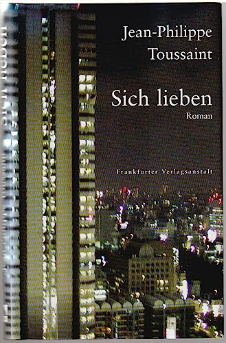 Sich lieben: Roman (Marie Madeleine Marguerite de Montalte)