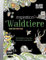 Black Edition: Inspiration Waldtiere: Farbe rein, Stress raus – 50 zauberhafte Tiere ausmalen