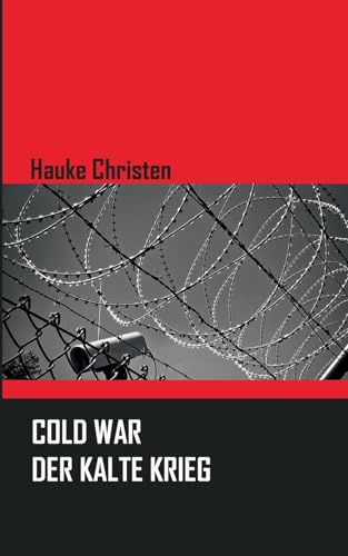 Cold War - Der Kalte Krieg: Ausgewählte Aufsätze